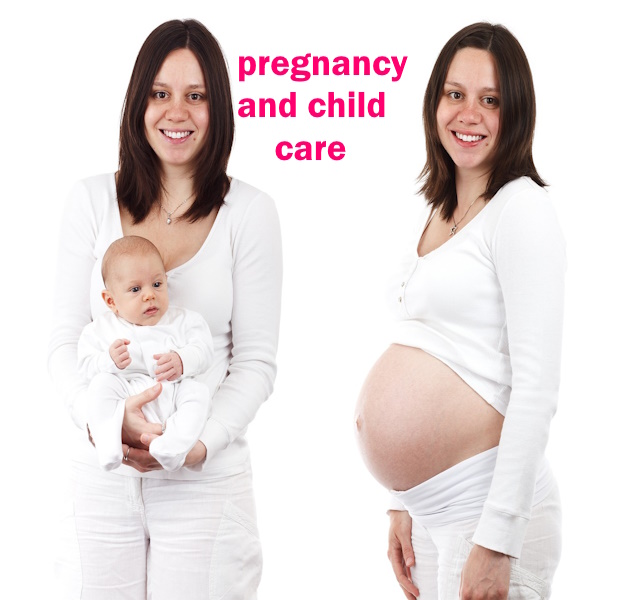 Pregnancy and child care